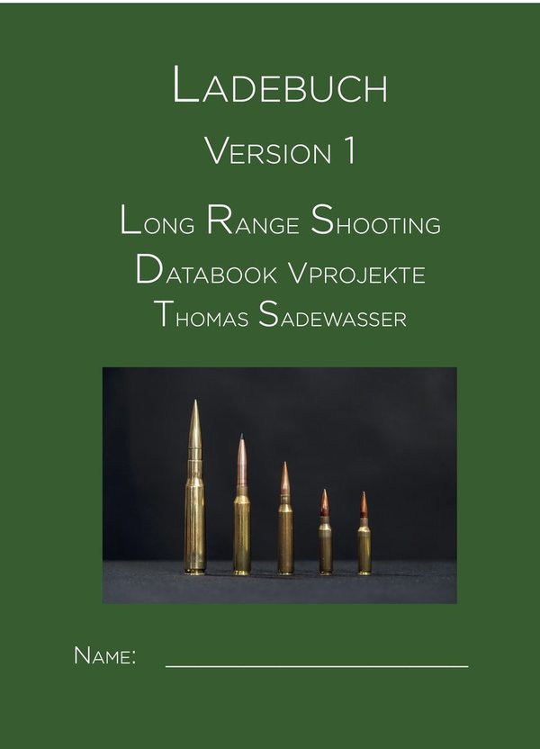Ladebuch Version 1 • Wiederladen • Long Range Shooting • neu Format A5